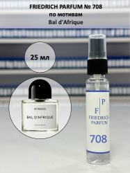 708 по мотивам Bal d'Afrique Африканский бал Бал Африки - 25 мл - фото